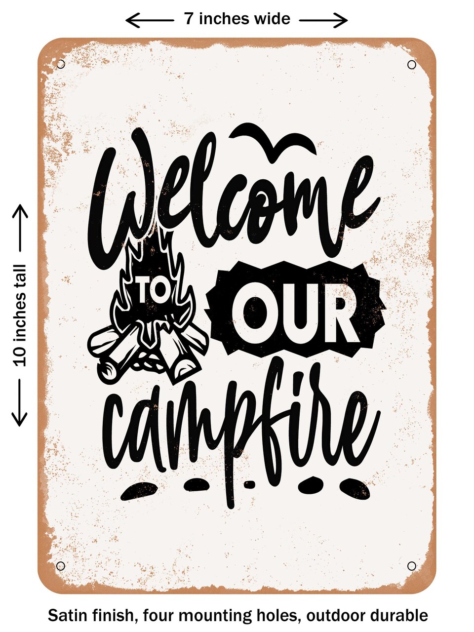 DECORATIVE METAL SIGN - Welcome to Our Campfire - Vintage Rusty Look